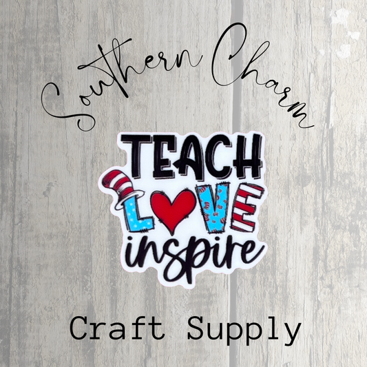 Teach Love Inspire Flat Back